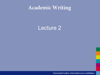 Academic Writing


   Lecture 2
 