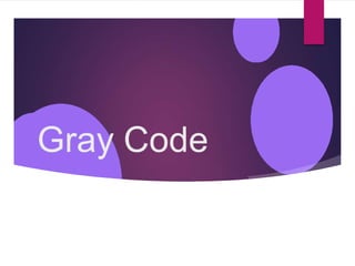 Gray Code
 