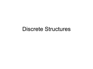 Discrete Structures
 