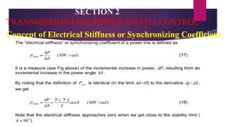 SECTION 2
TRANSMISSION LINE POWER AND ITS CONTROL
Concept of Electrical Stiffness or Synchronizing Coefficient
 