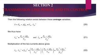 SECTION 2
TRANSMISSION LINE POWER AND ITS CONTROL
Real Line Power Losses
 