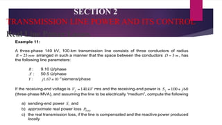 SECTION 2
TRANSMISSION LINE POWER AND ITS CONTROL
Real Line Power Losses
 