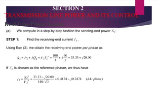 SECTION 2
TRANSMISSION LINE POWER AND ITS CONTROL
Real Line Power Losses
 