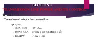 SECTION 2
TRANSMISSION LINE POWER AND ITS CONTROL
Real Line Power Losses
 