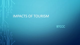 LECTURE 2 IMPACTS OF TOURISM.pptx