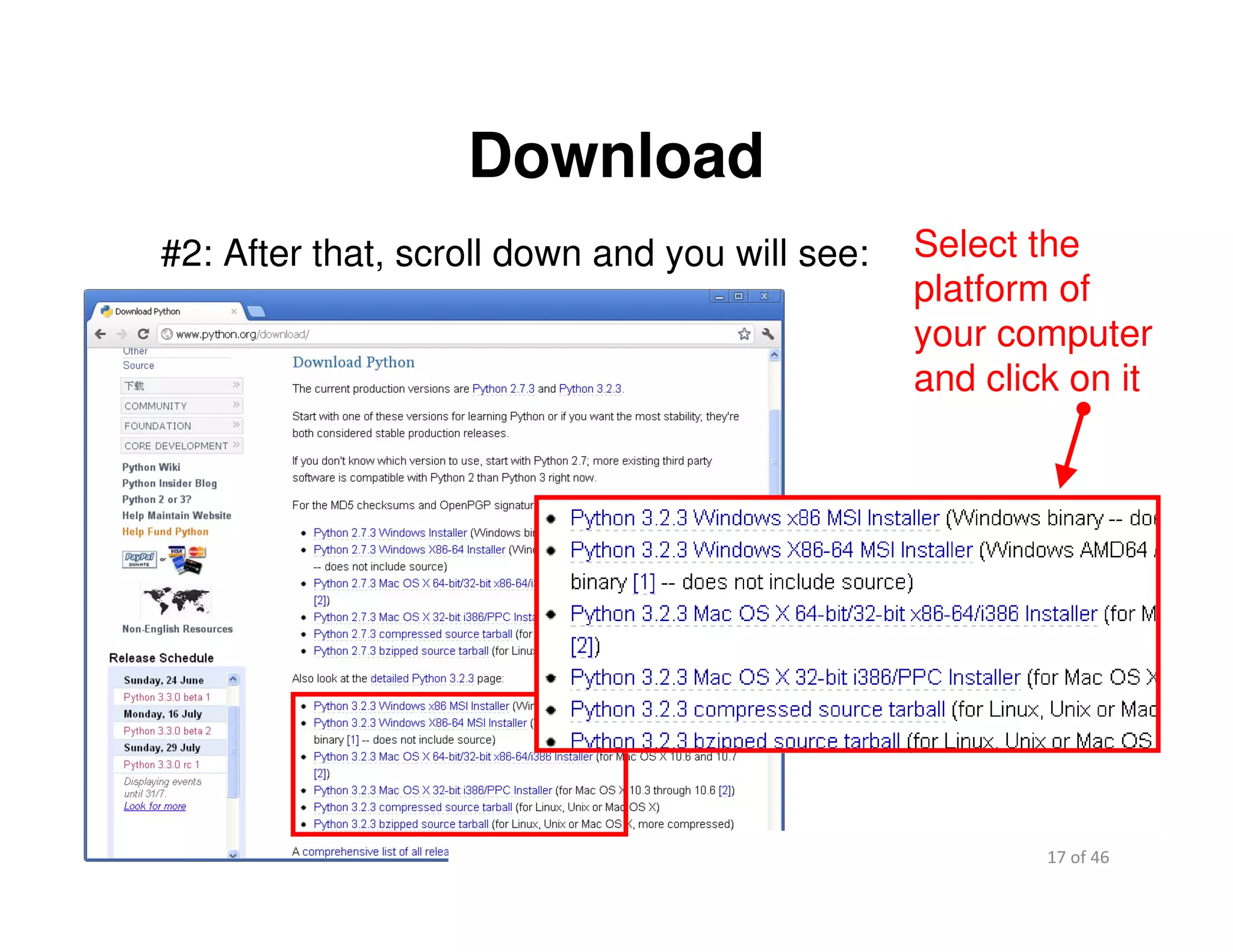 17 of 46Module 2 : Introduction to Python
Download
#2: After that, scroll down and you will see: Select the
platform of
your computer
and click on it
 