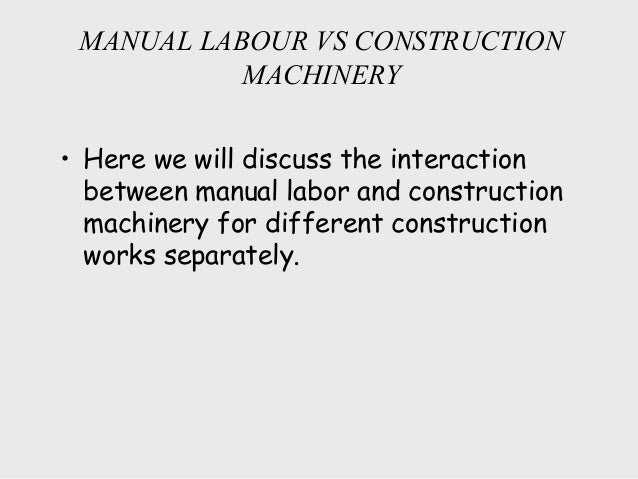Advantages And Disadvantages Of Manual Labour