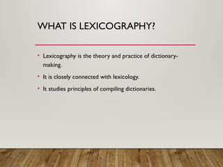 Comprehensive Overview of Lexicography: Theory, Practice, and Modern ...