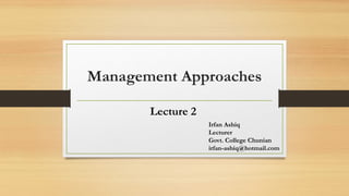 Lecture 2 Management approaches and styles | PPTX