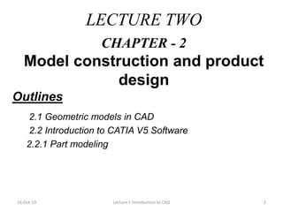 CAD/CAM/CIM ( Lecture 2 model construction and product design) | PDF