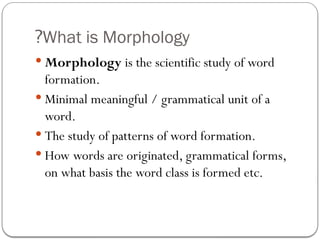 Morphophonemic Process Example Morphophonemic: Morphemes & allomorphs, morphological processes.pptx.pptx