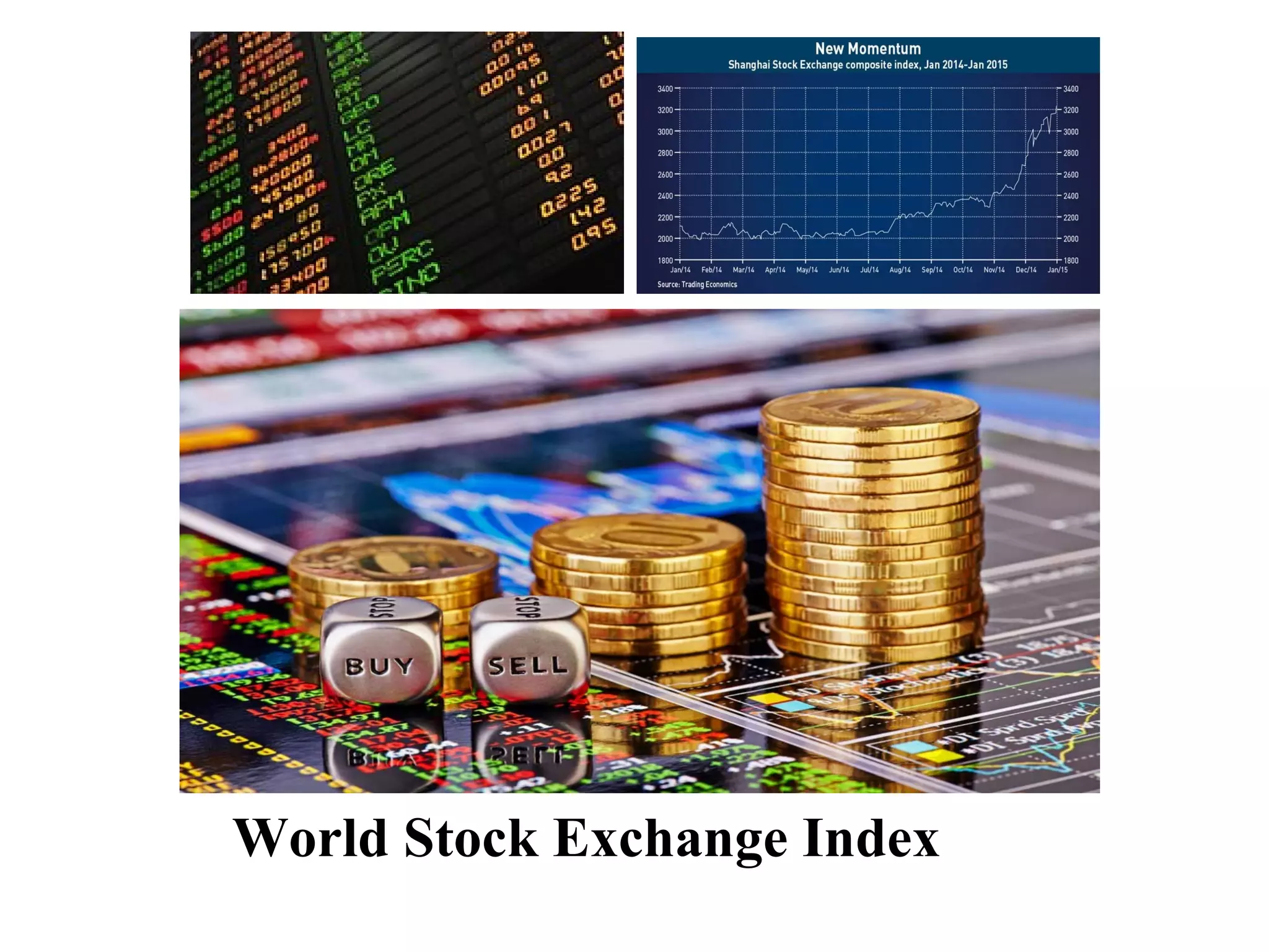 World Stock Exchange Index
 
