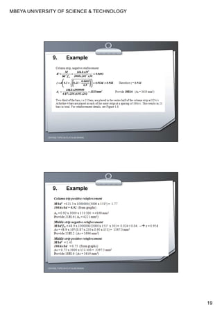 MBEYA UNIVERSITY OF SCIENCE & TECHNOLOGY
19
CEH7422; TOPIC 2A-FLAT SLAB DESIGN
9. Example
CEH7422; TOPIC 2A-FLAT SLAB DESIGN
9. Example
 