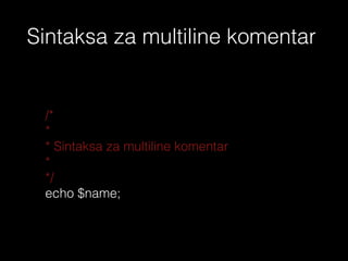 Primjer 4 – Operacije sa stringovima
https://github.com/newPrimitives/php-kurs/blob/master/lecture2/stringOperations.php
<?php echo ‘Primjer’ ?>
 