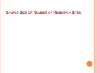 SAMPLE SIZE OR NUMBER OF RESEARCH SITES
 