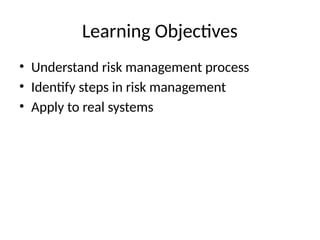 Learning Objectives For Risks Lecture2_Risk_Management. pptx | PPTX