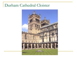 Durham Cathedral Cloister
 