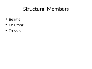 Structure Members lecture2_structural_mechanics_architecture.pptx