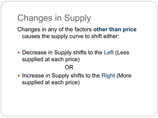 solved if the decrease in supply is less than the... Lecture 2 Supply, Demand, and Market Equilibrium.ppt