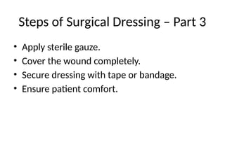 Comprehensive Guide to Surgical Dressing in Nursing Practice | PPTX