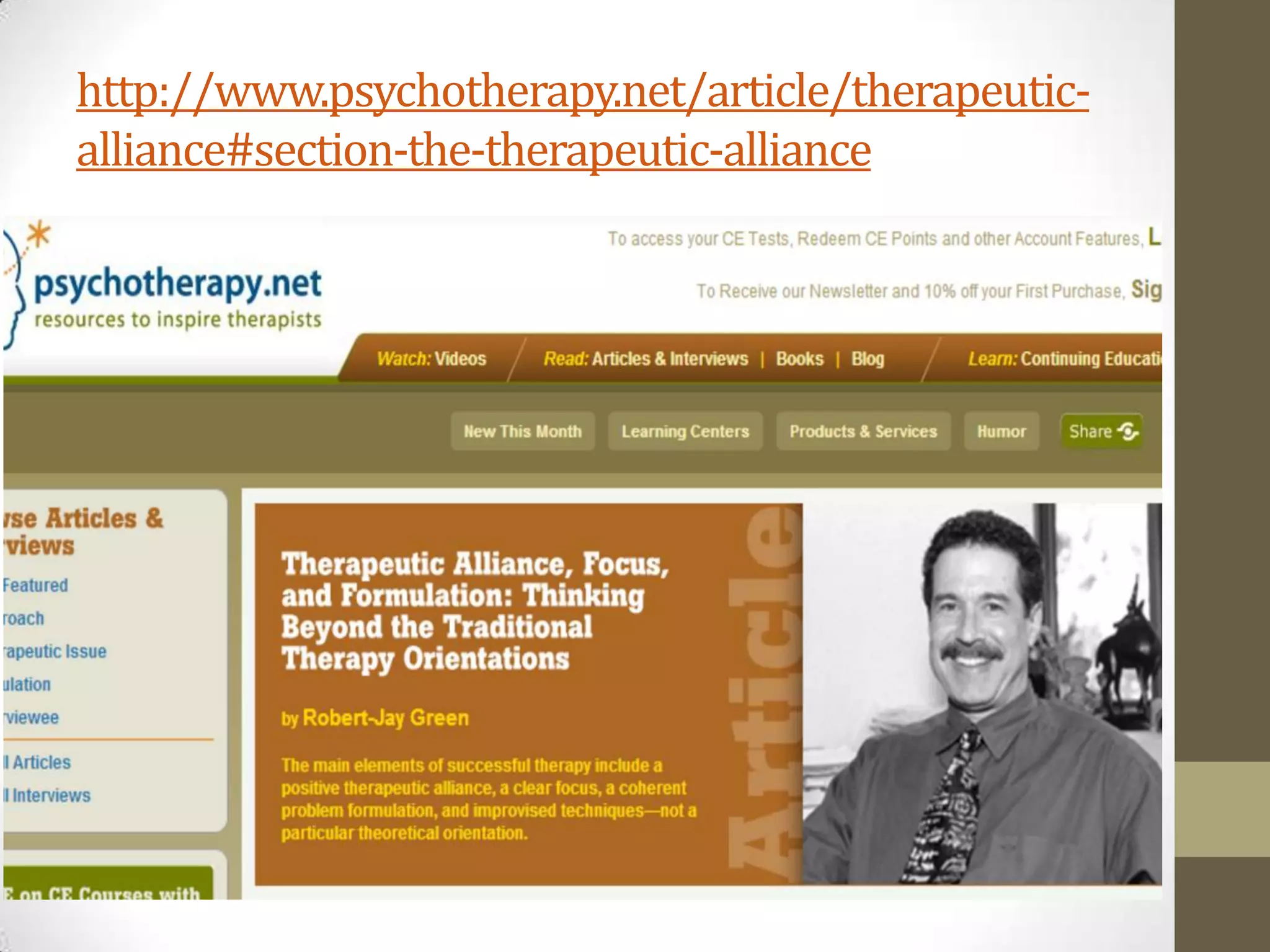 http://www.psychotherapy.net/article/therapeutic-
alliance#section-the-therapeutic-alliance
 