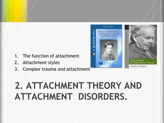 Lecture 2 understanding the role of dissociation and attachment | PPTX
