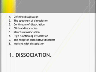Lecture 2 understanding the role of dissociation and attachment | PPTX