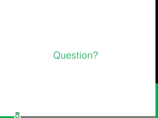 Question?
 