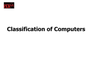Classification of Computers
 