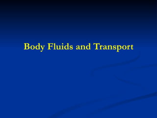 Body Fluids and Transport 