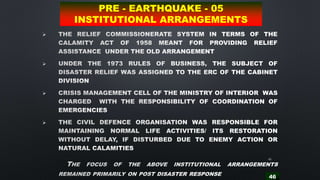 46
46




PRE - EARTHQUAKE - 05
INSTITUTIONAL ARRANGEMENTS
 