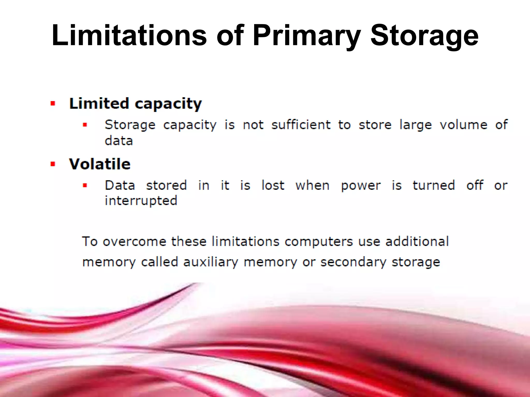 Limitations of Primary Storage 