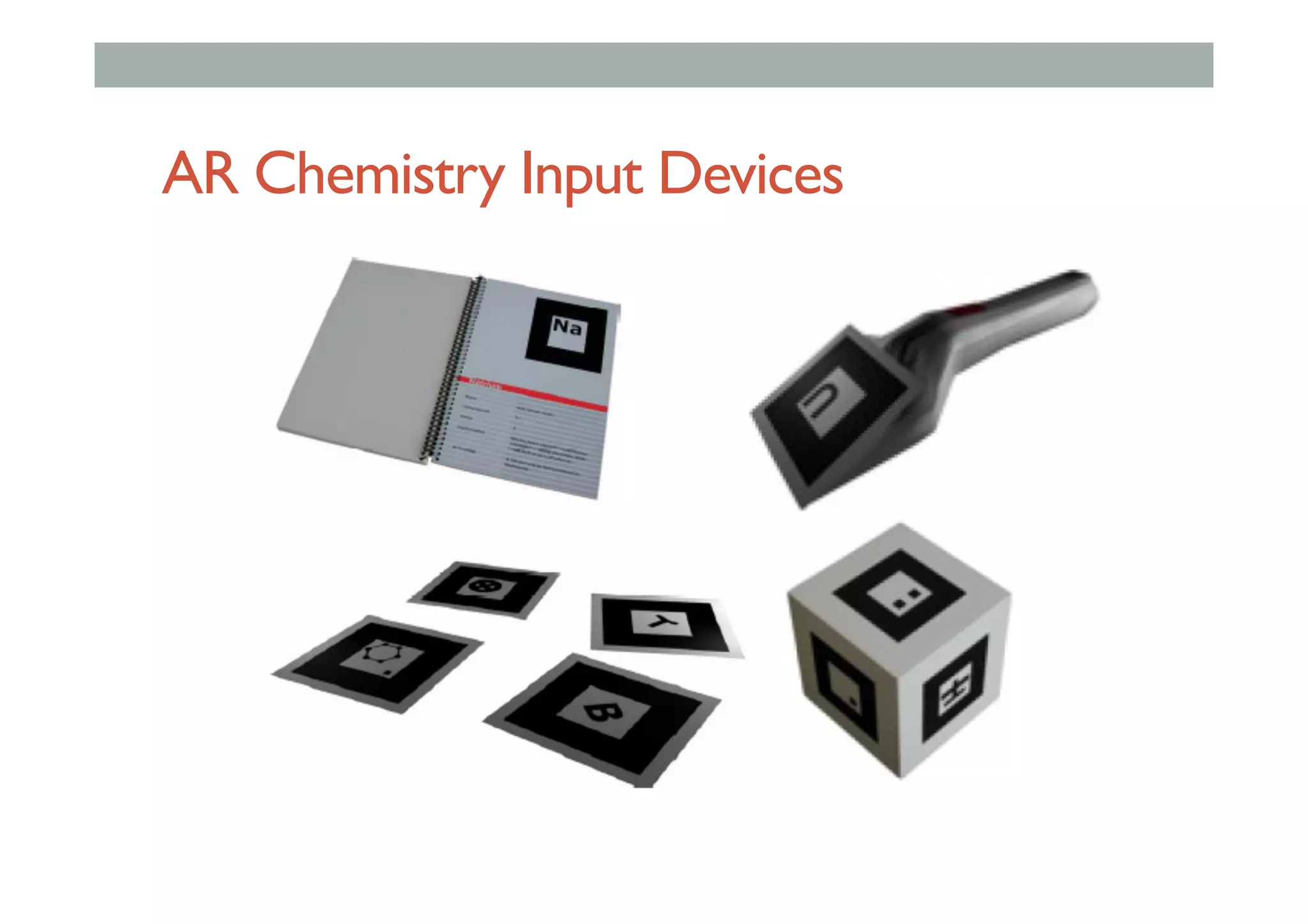 AR Chemistry Input Devices
 