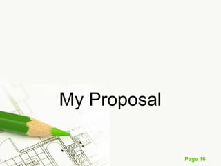 Page 16
My Proposal
 