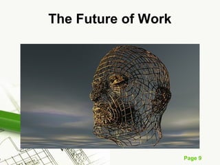Page 9
The Future of Work
 