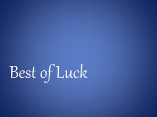 Best of Luck
 