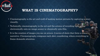Cinematography | Film Production | PPTX
