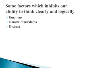 Emotions
 Narrow-mindedness
 Distrust
 