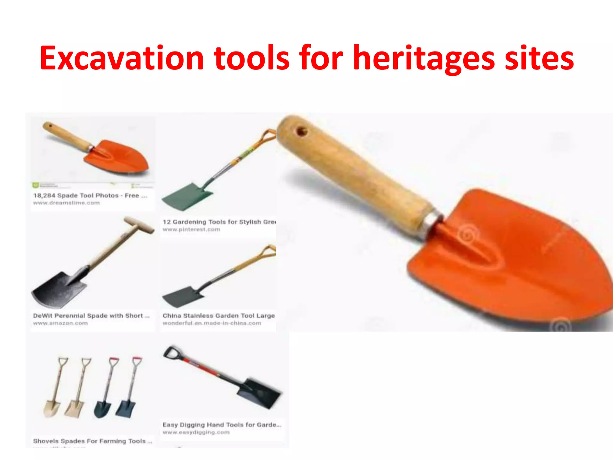 Excavation tools for heritages sites
 