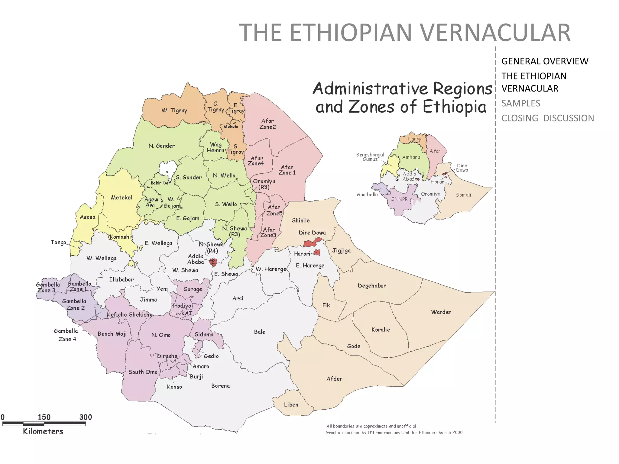 THE ETHIOPIAN VERNACULAR
Mountains surronding present day lalibbela town
GENERAL OVERVIEW
THE ETHIOPIAN
VERNACULAR
SAMPLES
CLOSING DISCUSSION
 