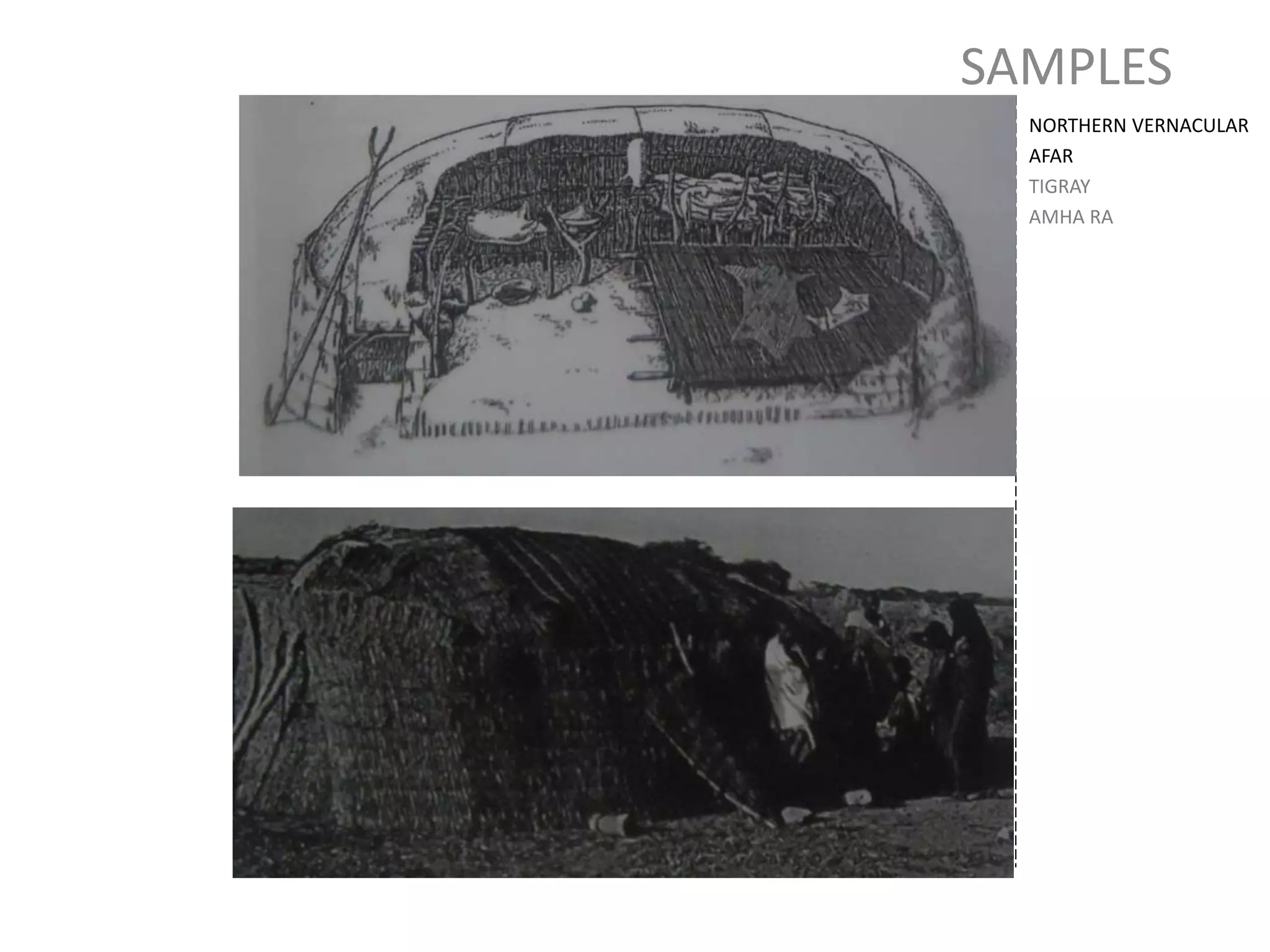 SAMPLES
NORTHERN VERNACULAR
AFAR
TIGRAY
AMHA RA
 