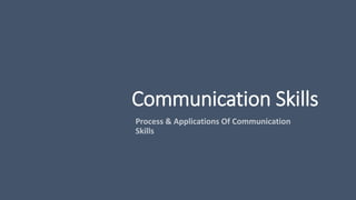 Communication Skills
 