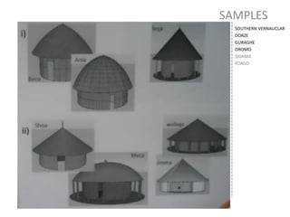 SAMPLES
SOUTHERN VERNAUCLAR
DORZE
GURAGHE
OROMO
SIDAMA
KONSO
 