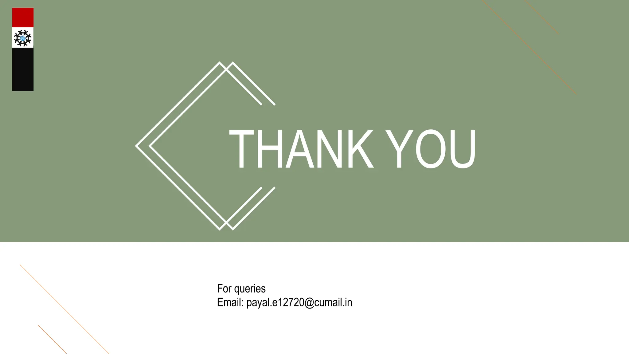 THANK YOU
For queries
Email: payal.e12720@cumail.in
 