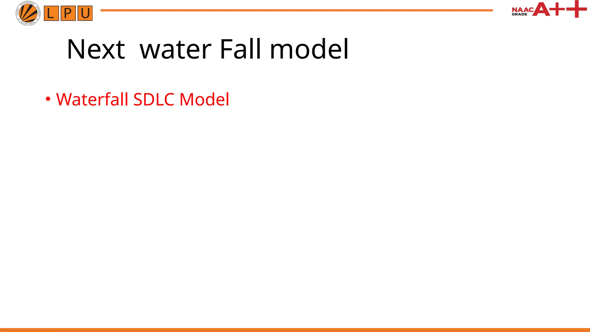 Next water Fall model • Waterfall SDLC Model 
