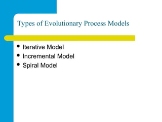 Lecture 3: Software Process Models (Evolutionary Model Prototype Model ...