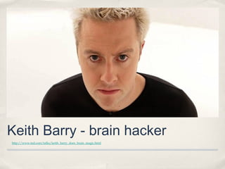 Keith Barry - brain hacker
http://www.ted.com/talks/keith_barry_does_brain_magic.html
 
