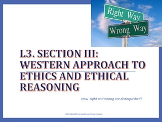 How right and wrong are distinguished?
http://ghaiathme.wixsite.com/mep-course
 