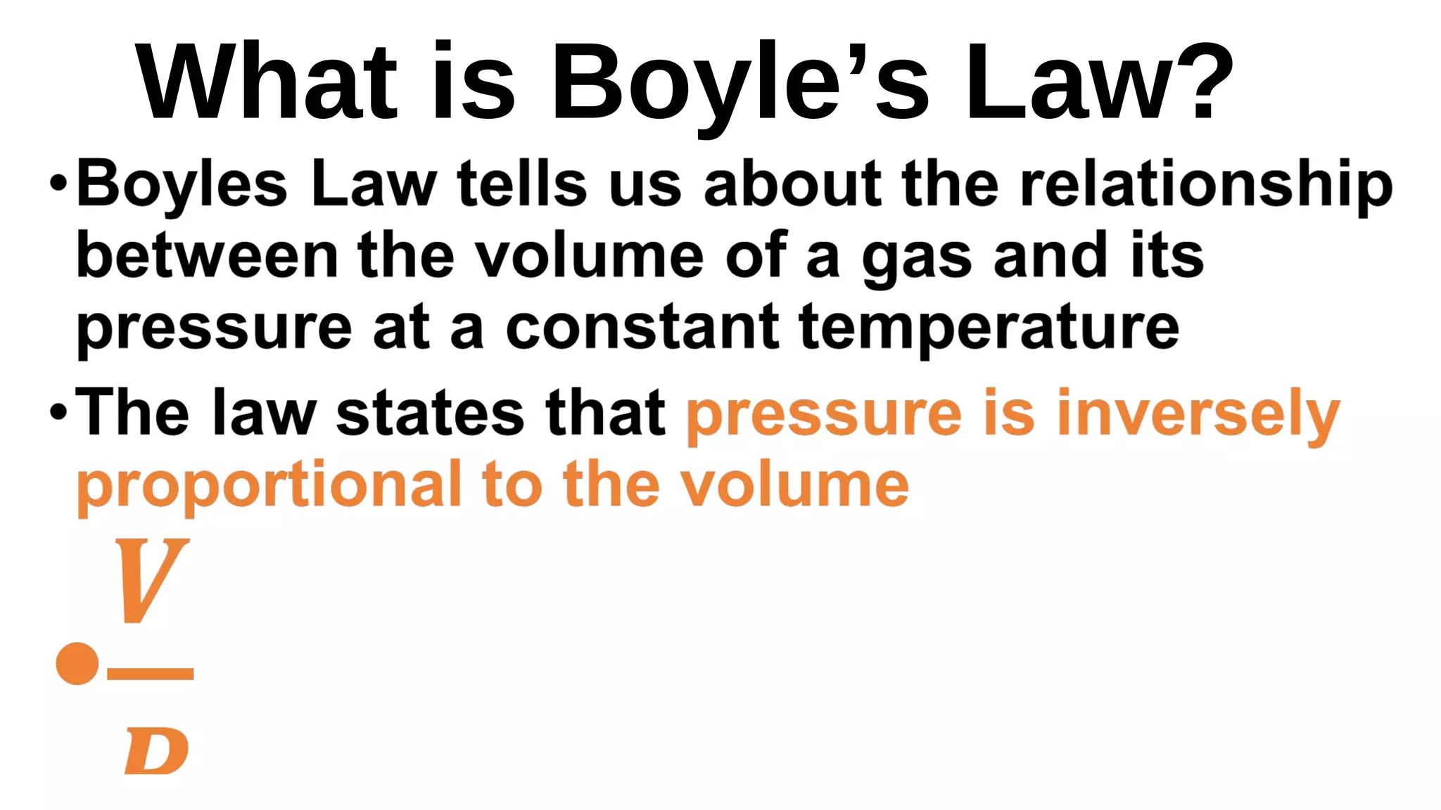 What is Boyle’s Law?
 