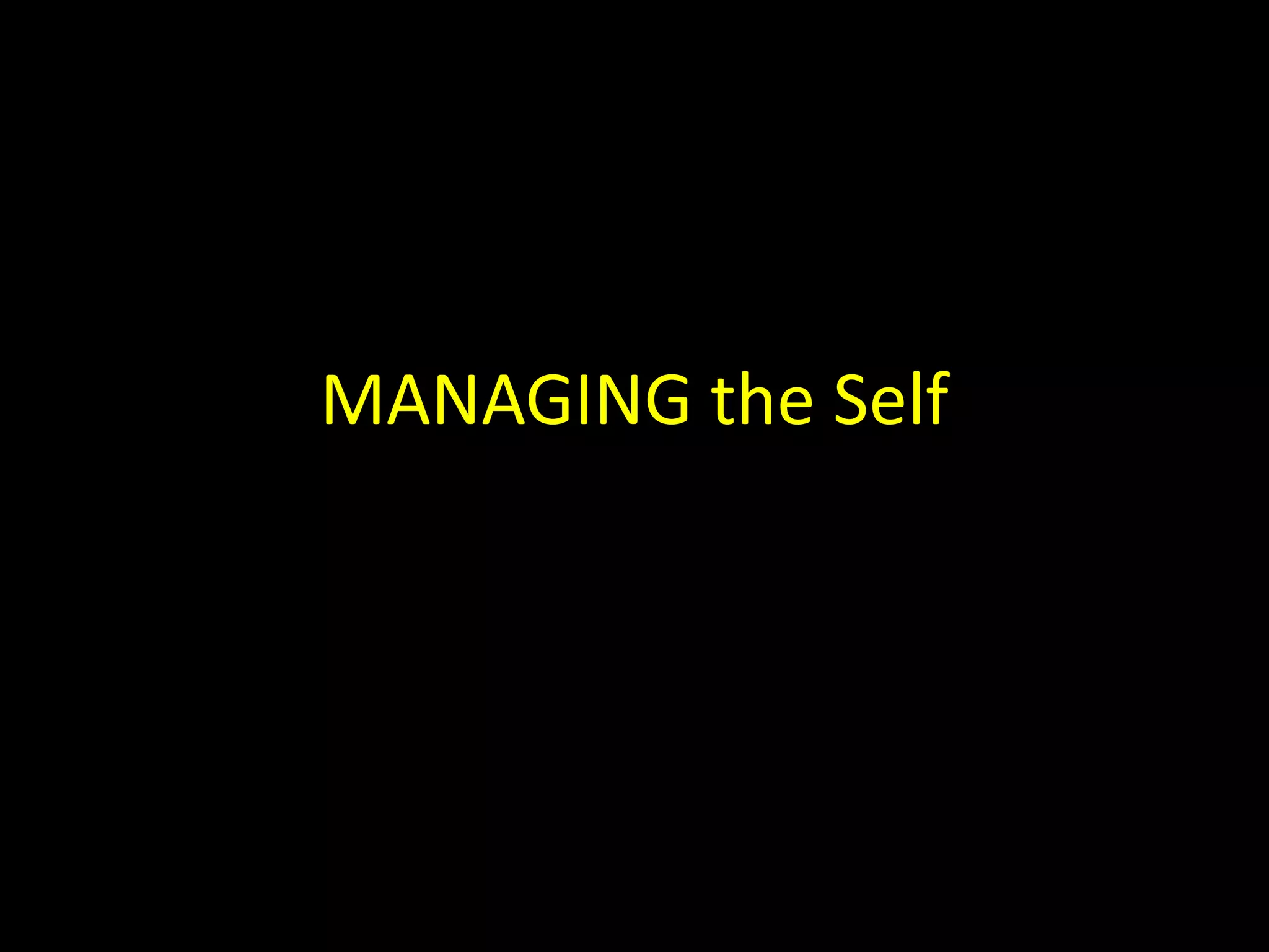 MANAGING the Self
 